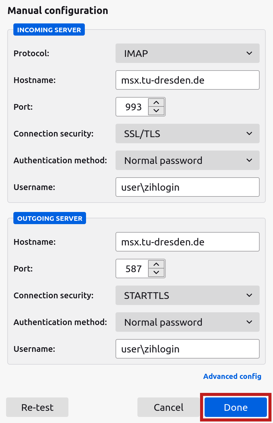 Screenshot of the "Manual Configuration" window in Thunderbird with marker on the "Done" button. There are fields "Protocol", "Hostname", "Port", "Connection security", "Authentication method" and "Username" for the incoming and outgoing servers respectively. Below them are the "Re-test", "Cancel" and "Done" buttons.